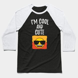 I'm Cool and Cute funny emoji design with retro theme sunglasses Baseball T-Shirt